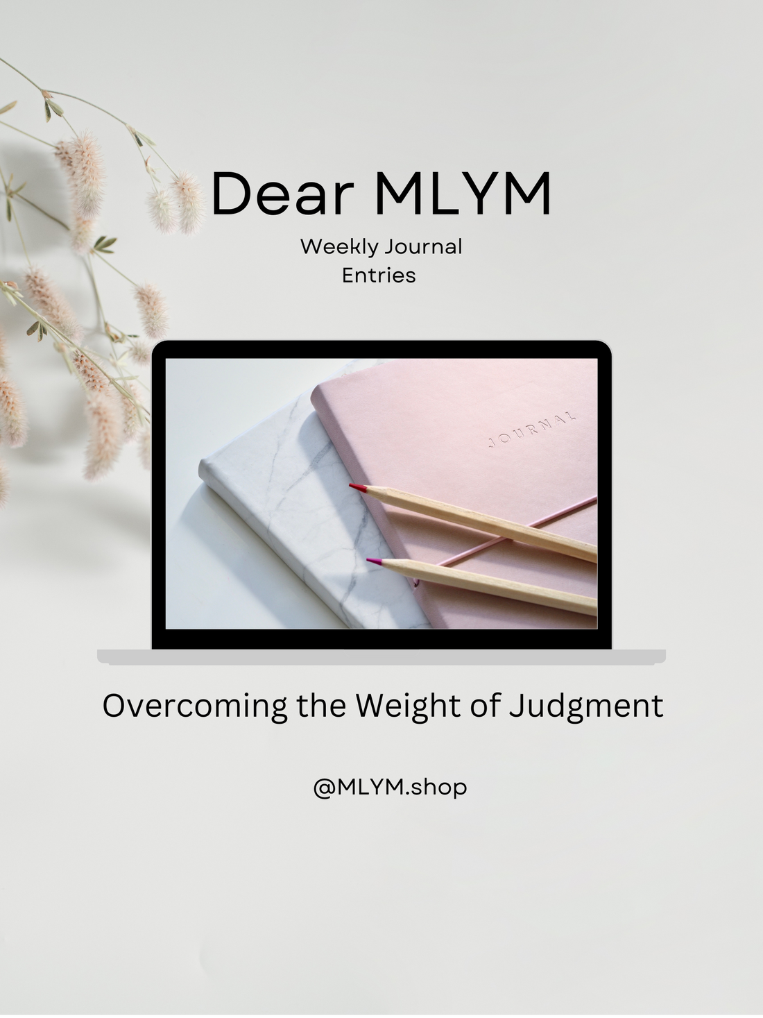 Dear MLYM: Overcoming the Weight of Judgment