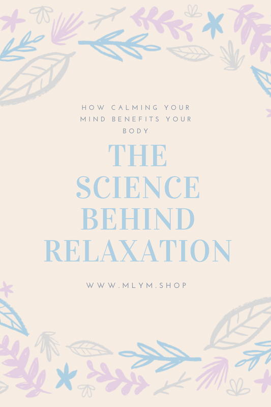 The Science Behind Relaxation: How Calming Your Mind Benefits Your Body